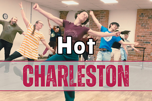 Hot Charleston: Beginners + Showcase Routine